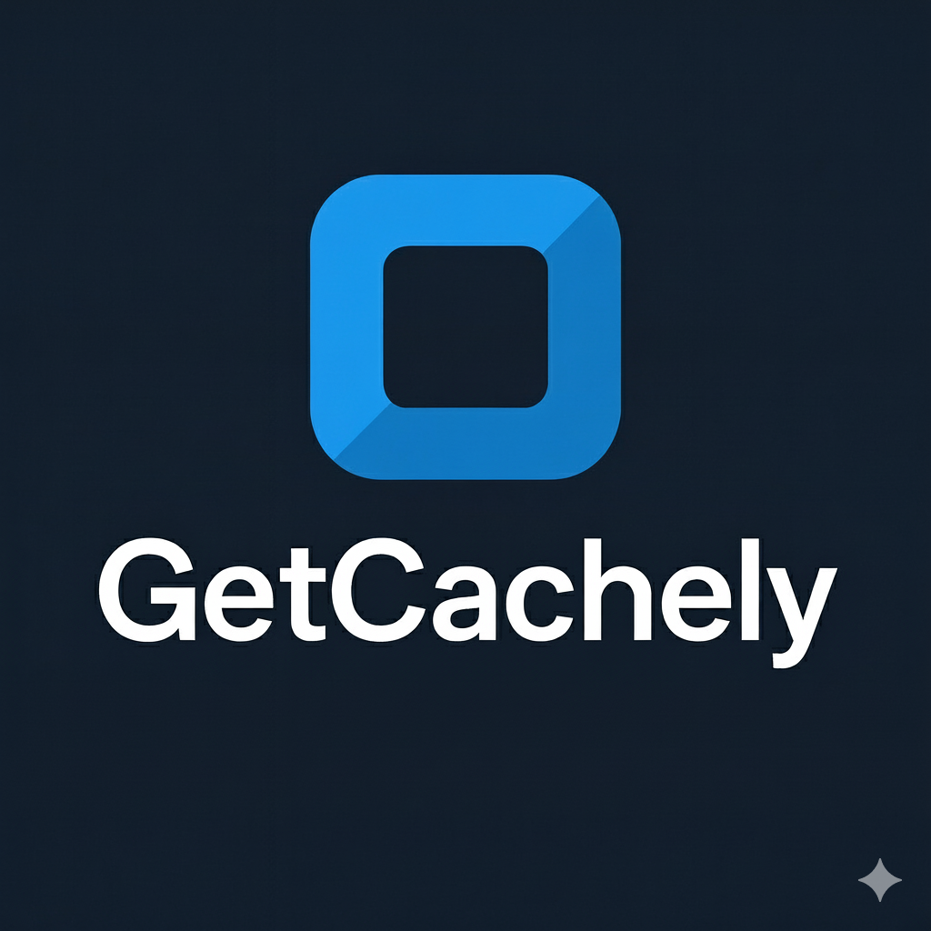 GetCachely